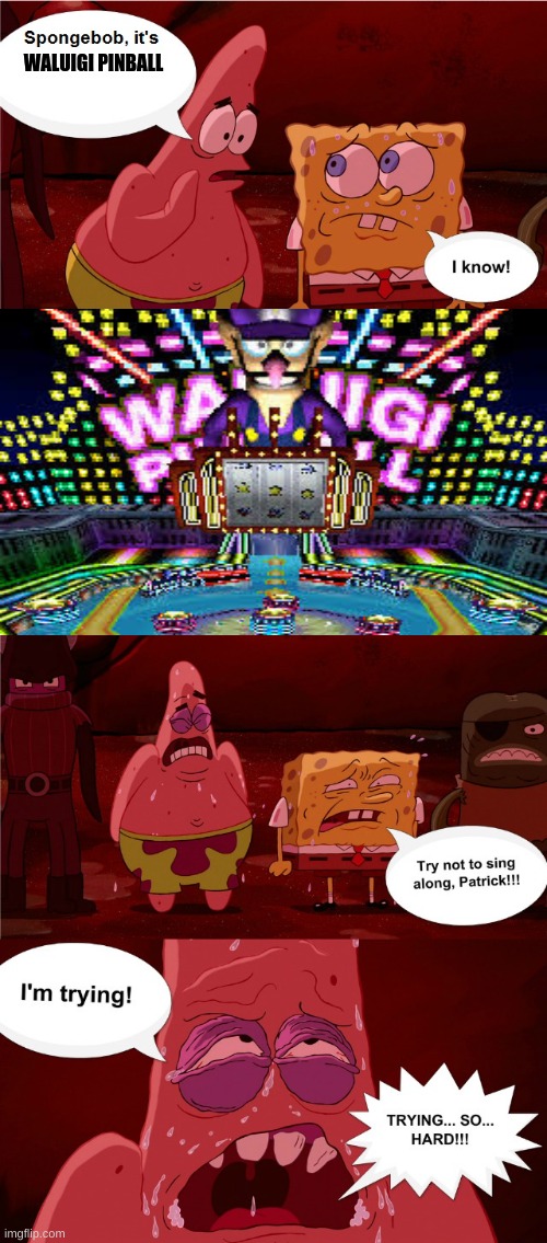 Spongebob: Don't sing along | WALUIGI PINBALL | image tagged in spongebob don't sing along | made w/ Imgflip meme maker