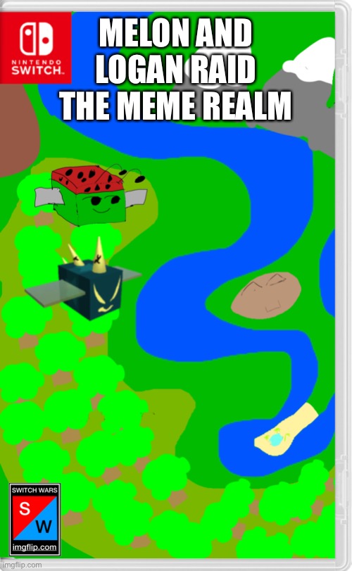 Other OCs can join though | MELON AND LOGAN RAID THE MEME REALM | made w/ Imgflip meme maker
