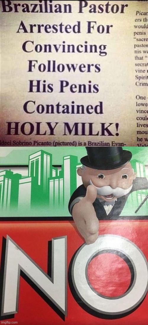 ... how about no | image tagged in monopoly no,headlines,arrested,penis,pastor,tricked | made w/ Imgflip meme maker