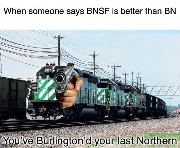 BN SD40 | image tagged in bn sd40 | made w/ Imgflip meme maker