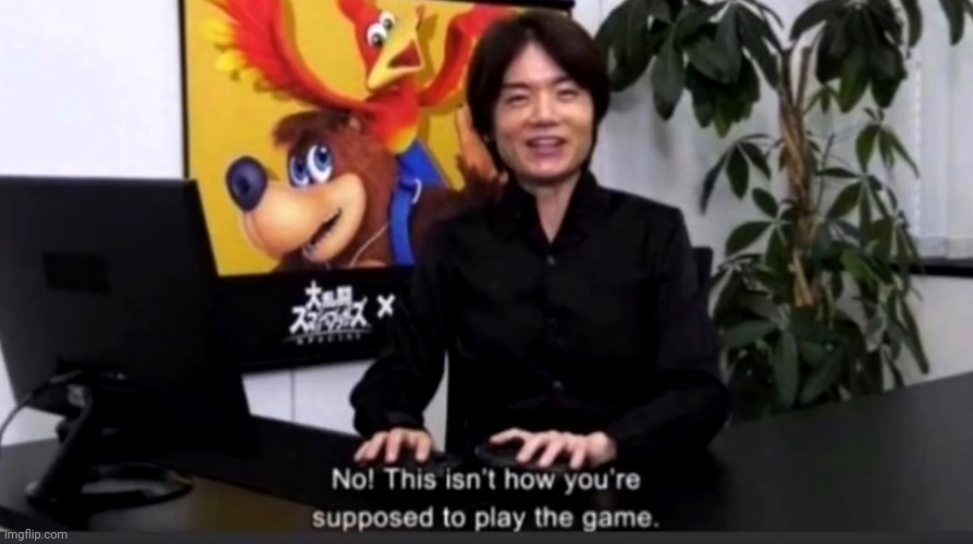 No this isn’t how your supposed to play the game | image tagged in no this isnt how your supposed to play the game | made w/ Imgflip meme maker