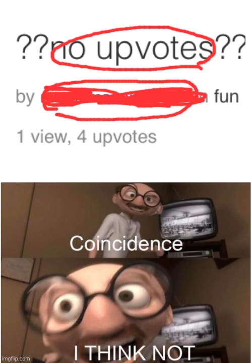 Hmmmm | image tagged in coincidence i think not | made w/ Imgflip meme maker