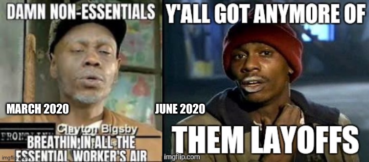 Essential employees then and now | MARCH 2020                                        JUNE 2020 | image tagged in funny,coronavirus | made w/ Imgflip meme maker