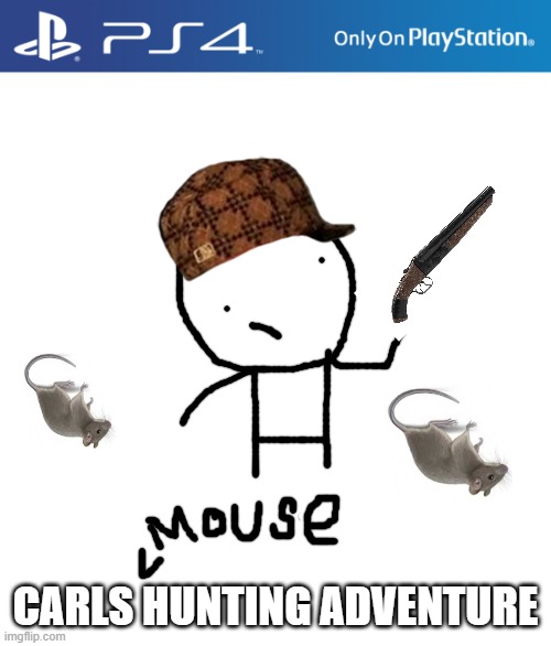 PS4 case | CARLS HUNTING ADVENTURE | image tagged in ps4 case | made w/ Imgflip meme maker