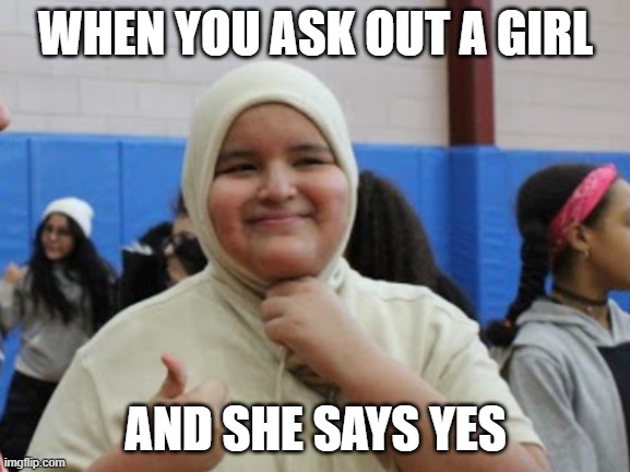 Smiling Person | WHEN YOU ASK OUT A GIRL; AND SHE SAYS YES | image tagged in memes,funny,smile | made w/ Imgflip meme maker