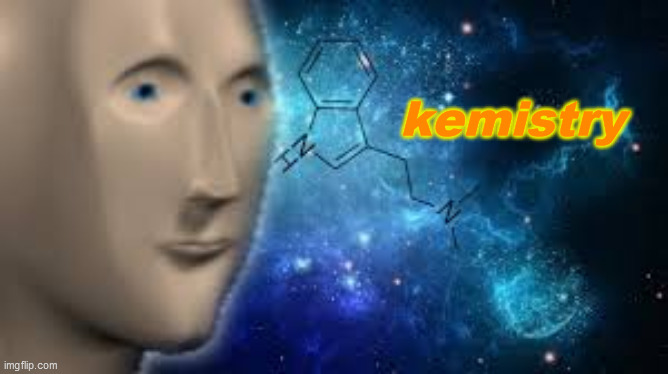 Kemistery | kemistry | image tagged in surreal | made w/ Imgflip meme maker