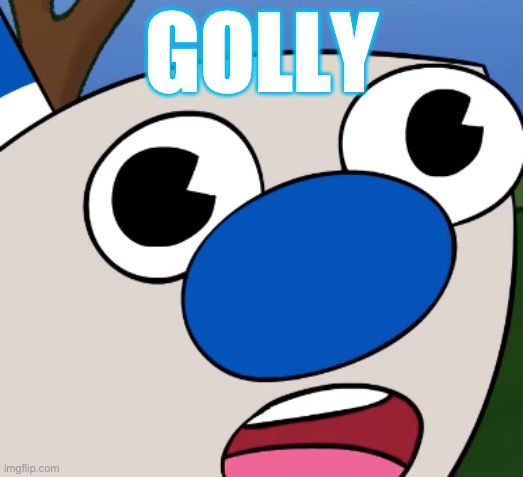 Golly Mugman | image tagged in golly mugman | made w/ Imgflip meme maker