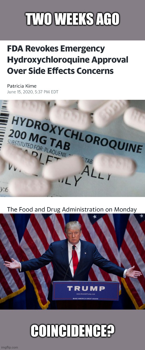 CNN shamed MDs about prescribing Hydroxychloroquine | TWO WEEKS AGO; COINCIDENCE? | image tagged in donald trump,covid-19 | made w/ Imgflip meme maker