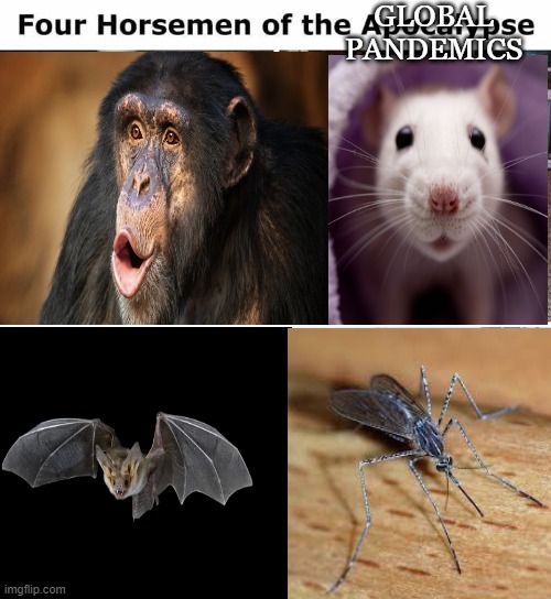 uh oh | GLOBAL PANDEMICS | image tagged in four horsemen | made w/ Imgflip meme maker