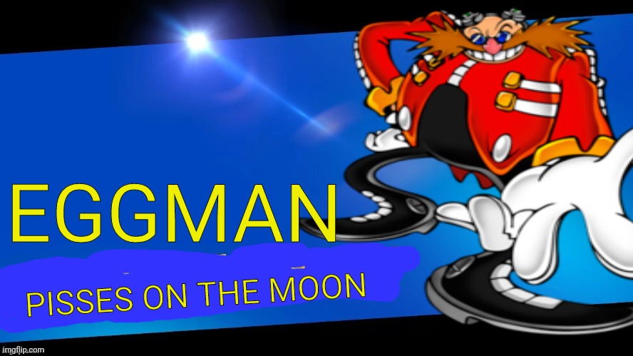 sa2 dub reference | EGGMAN; PISSES ON THE MOON | made w/ Imgflip meme maker