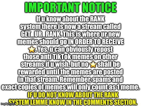 Important Notice | image tagged in rank system | made w/ Imgflip meme maker