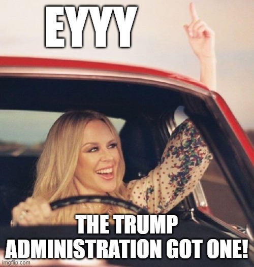 The Trump Administration is not suffering total defeat this SCOTUS term. | EYYY; THE TRUMP ADMINISTRATION GOT ONE! | image tagged in kylie driving,trump administration,scotus,supreme court,illegal immigration,deportation | made w/ Imgflip meme maker