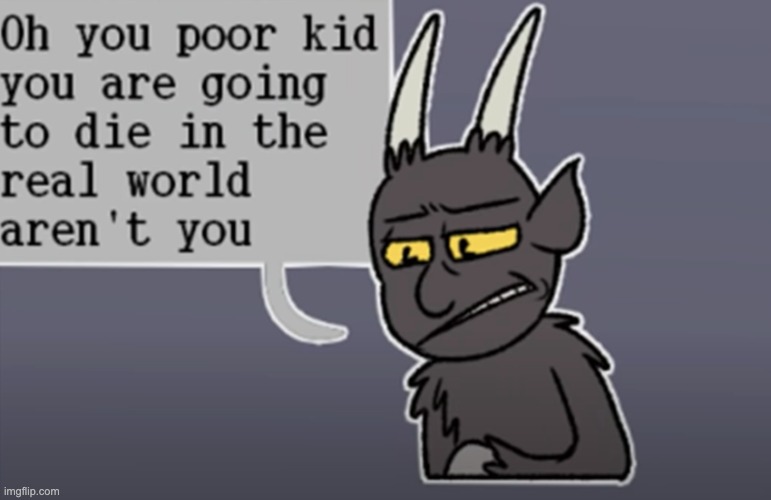 You're going to die aren't you | image tagged in you're going to die aren't you | made w/ Imgflip meme maker