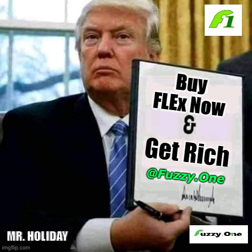 Buy FLEx Now; Get Rich; @Fuzzy.One; MR. HOLIDAY | made w/ Imgflip meme maker