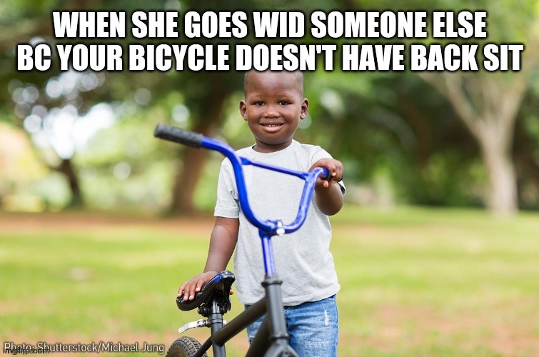 Heyy | image tagged in bad luck brian,bicycle | made w/ Imgflip meme maker
