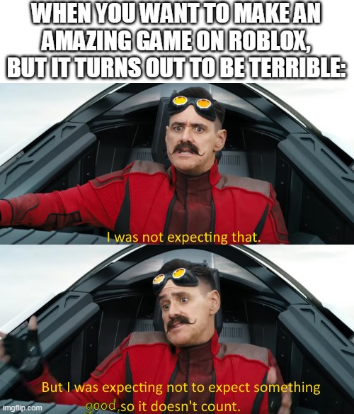 Roblox Studio In A Nutshell Imgflip - eggman roblox game