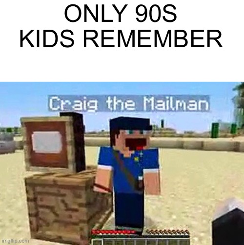 ONLY 90S KIDS REMEMBER | image tagged in 90's | made w/ Imgflip meme maker
