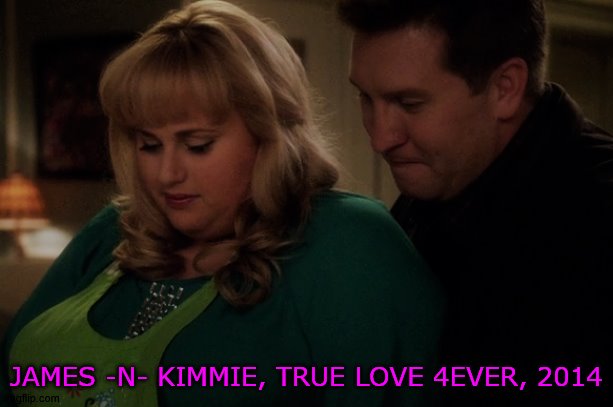 James and Kimmie | JAMES -N- KIMMIE, TRUE LOVE 4EVER, 2014 | image tagged in fun | made w/ Imgflip meme maker