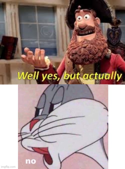 The Best Crossover | image tagged in well yes but actually no,bugs bunny,funny memes,memes | made w/ Imgflip meme maker