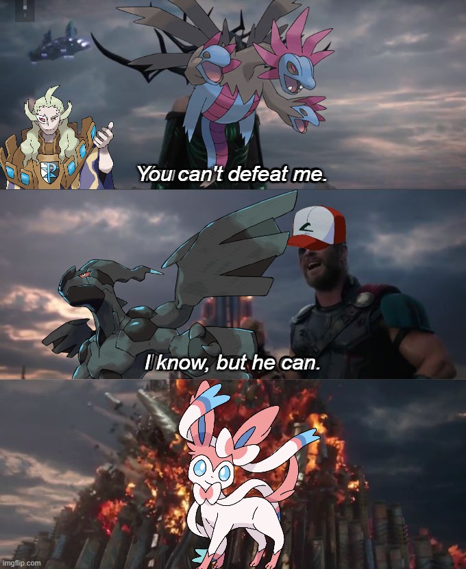 White Playthrough vs Ultra Moon Playthrough | You can't defeat me. I know, but he can. | image tagged in you can't defeat me | made w/ Imgflip meme maker