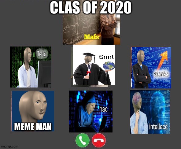 Meme Man’s Clas Of 2020 Online School | CLAS OF 2020; MEME MAN | image tagged in online class | made w/ Imgflip meme maker