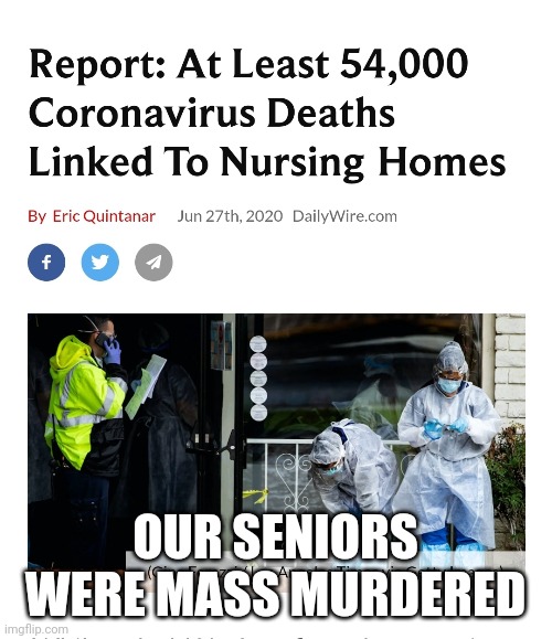 Our seniors were mass murdered (most in  NY) | OUR SENIORS WERE MASS MURDERED | image tagged in seniors,covid,coronavirus,nursing home | made w/ Imgflip meme maker