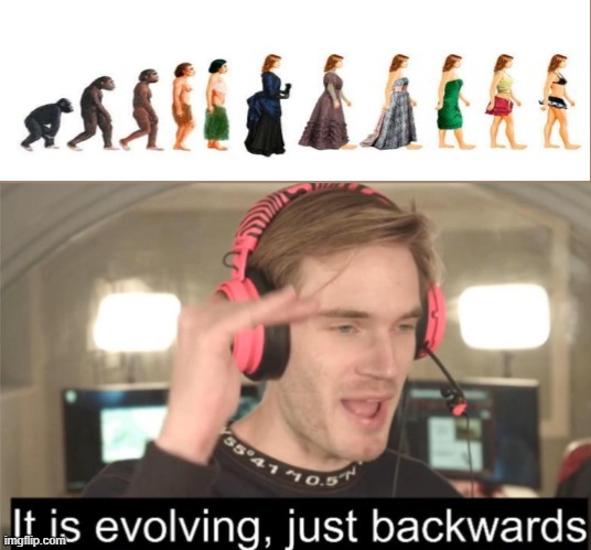 It’s evolving | image tagged in its evolving,memes | made w/ Imgflip meme maker