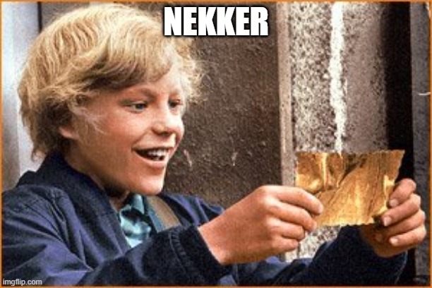 The Golden Ticket | NEKKER | image tagged in the golden ticket | made w/ Imgflip meme maker