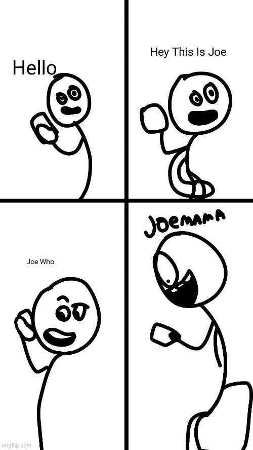 Joe Mama | image tagged in comics/cartoons,joe mama | made w/ Imgflip meme maker