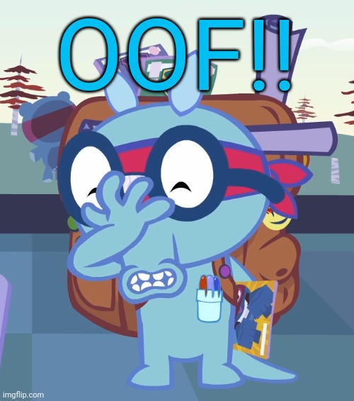 Sniffles Facepalm (HTF) | OOF!! | image tagged in sniffles facepalm htf | made w/ Imgflip meme maker