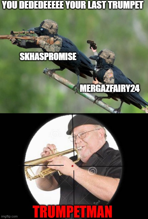 Trying to find the enemies in a raid and the trumpet is just screaming in the backgtound | YOU DEDEDEEEEE YOUR LAST TRUMPET; SKHASPROMISE; MERGAZFAIRY24; TRUMPETMAN | image tagged in minecraft,sniper,trumpet | made w/ Imgflip meme maker