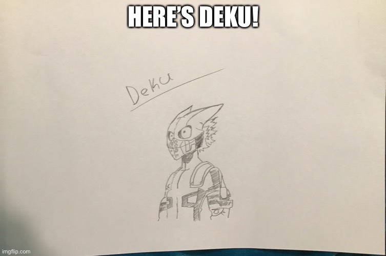 HERE’S DEKU! | made w/ Imgflip meme maker