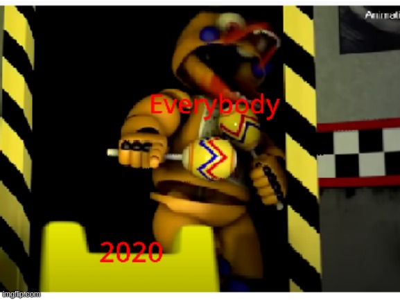 Us vs 2020 | image tagged in 2020,foxy five nights at freddy's,rockstar chica,fnaf | made w/ Imgflip meme maker