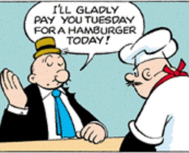 Popeye's Wimpy I'll Gladly Pay You Tuesday For A Hamburger Today Blank Meme Template