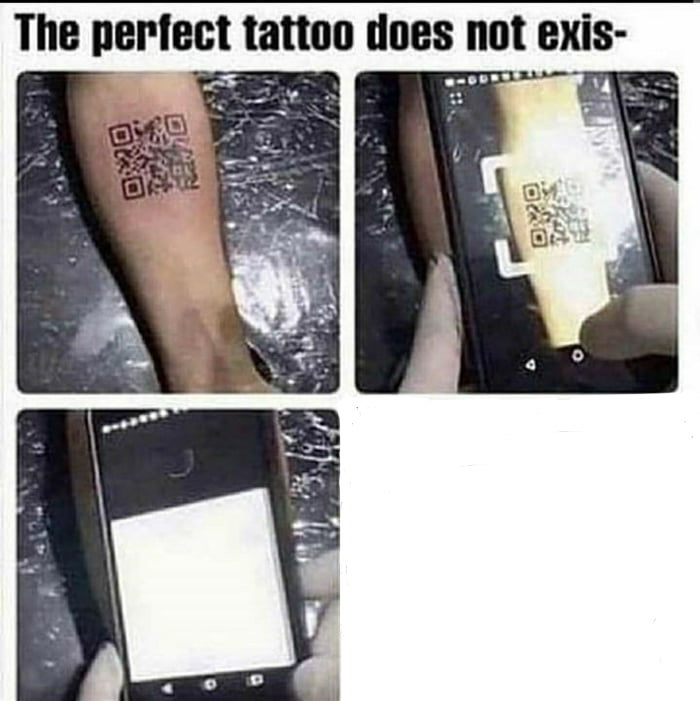 The perfect tattoo does not exis- Blank Meme Template