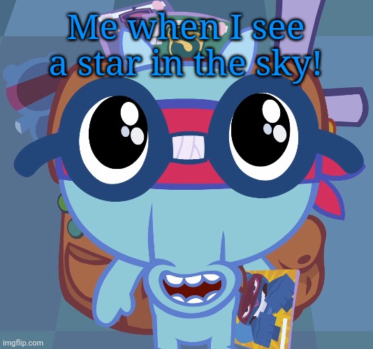 Sniffles's Cute Eyes (HTF) | Me when I see a star in the sky! | image tagged in sniffles's cute eyes htf | made w/ Imgflip meme maker