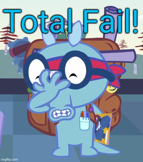 Sniffles Facepalm (HTF) | Total Fail! | image tagged in sniffles facepalm htf | made w/ Imgflip meme maker