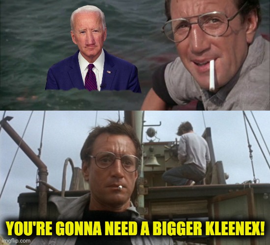 YOU'RE GONNA NEED A BIGGER KLEENEX! | made w/ Imgflip meme maker