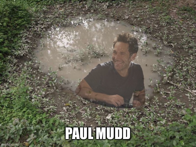 PAUL MUDD | made w/ Imgflip meme maker