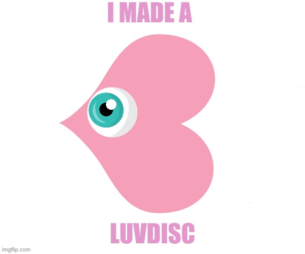 So simple | I MADE A; LUVDISC | image tagged in pokemon | made w/ Imgflip meme maker