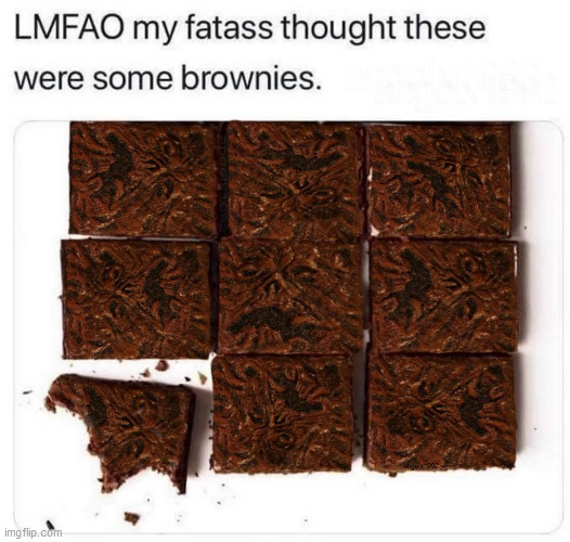 image tagged in brownies,smoking weed,snacks,evil dead,horror movie,horror | made w/ Imgflip meme maker