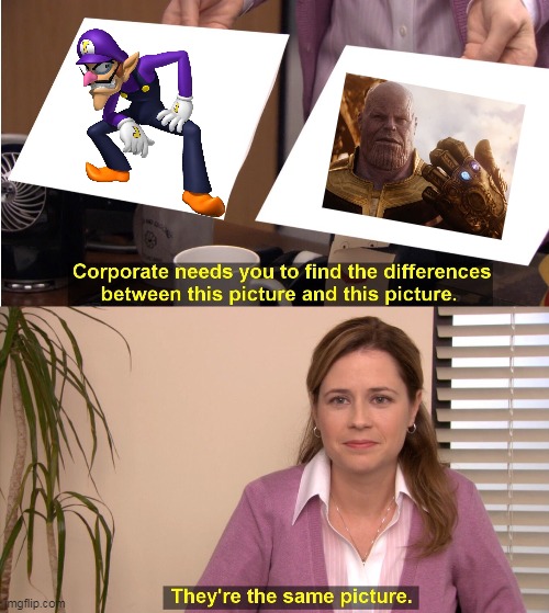 Waluigi=Thanos | image tagged in memes,they're the same picture,waluigi,thanos | made w/ Imgflip meme maker