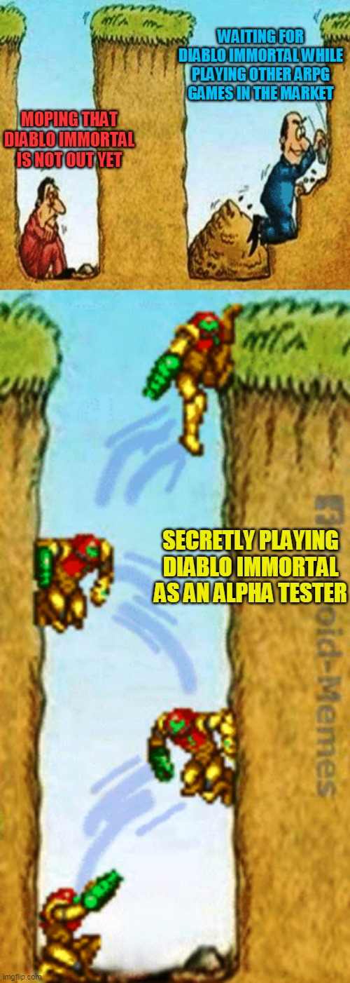 Metroid-sama!! | WAITING FOR DIABLO IMMORTAL WHILE PLAYING OTHER ARPG GAMES IN THE MARKET; MOPING THAT DIABLO IMMORTAL IS NOT OUT YET; SECRETLY PLAYING DIABLO IMMORTAL AS AN ALPHA TESTER | image tagged in gaming,diablo immortal,mobile games,fun | made w/ Imgflip meme maker