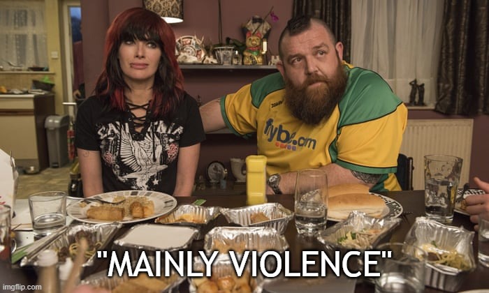Mainly Violence | "MAINLY VIOLENCE" | image tagged in movie quotes | made w/ Imgflip meme maker