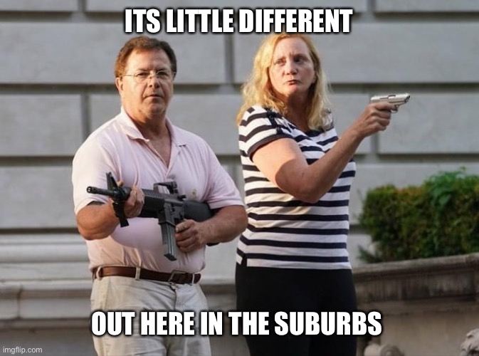 Protest | ITS LITTLE DIFFERENT; OUT HERE IN THE SUBURBS | image tagged in not today | made w/ Imgflip meme maker