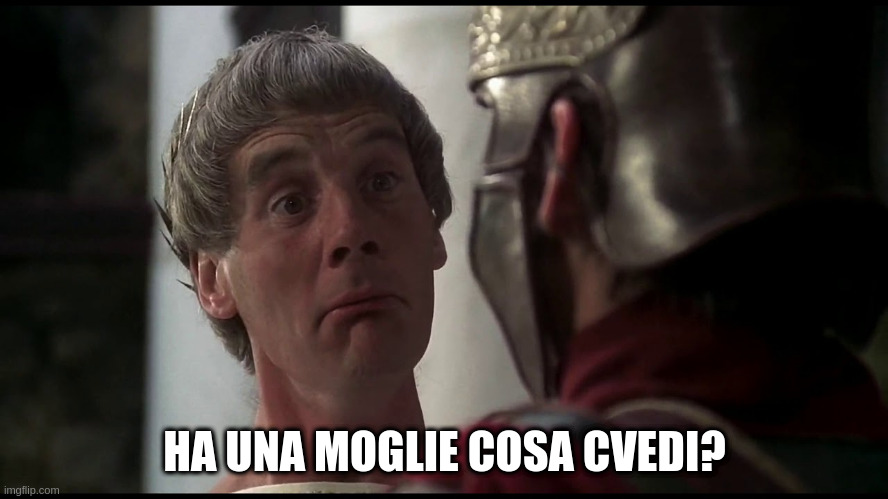 Marco Pisellonio | HA UNA MOGLIE COSA CVEDI? | image tagged in marco,pisellonio,monty,python | made w/ Imgflip meme maker