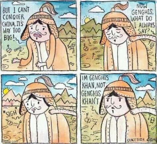 Wholesome history memes with a side of terrible puns (repost) | image tagged in genghis khan cartoon,repost,comics/cartoons,cartoons,bad pun,bad puns | made w/ Imgflip meme maker