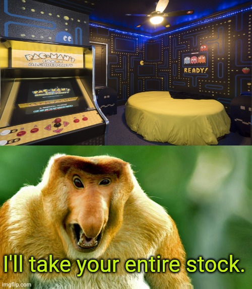 Pac-Man bedroom decor | I'll take your entire stock. | image tagged in i'll take your entire stock - polish version,i'll take your entire stock,gaming,memes,pac-man,bedroom | made w/ Imgflip meme maker