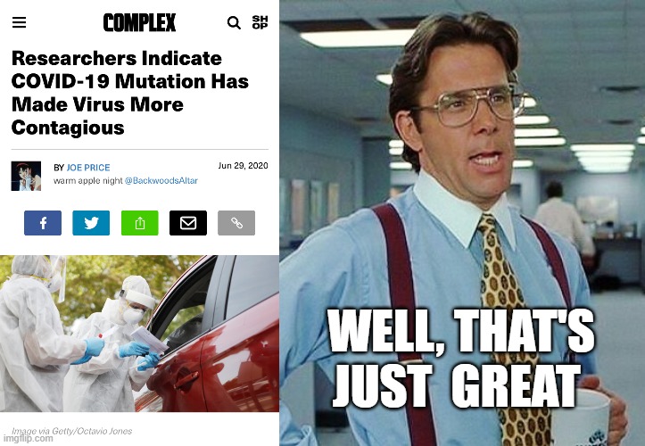 Well, that's just great | WELL, THAT'S JUST  GREAT | image tagged in office space,covid-19,covid19,covid 19,coronavirus | made w/ Imgflip meme maker