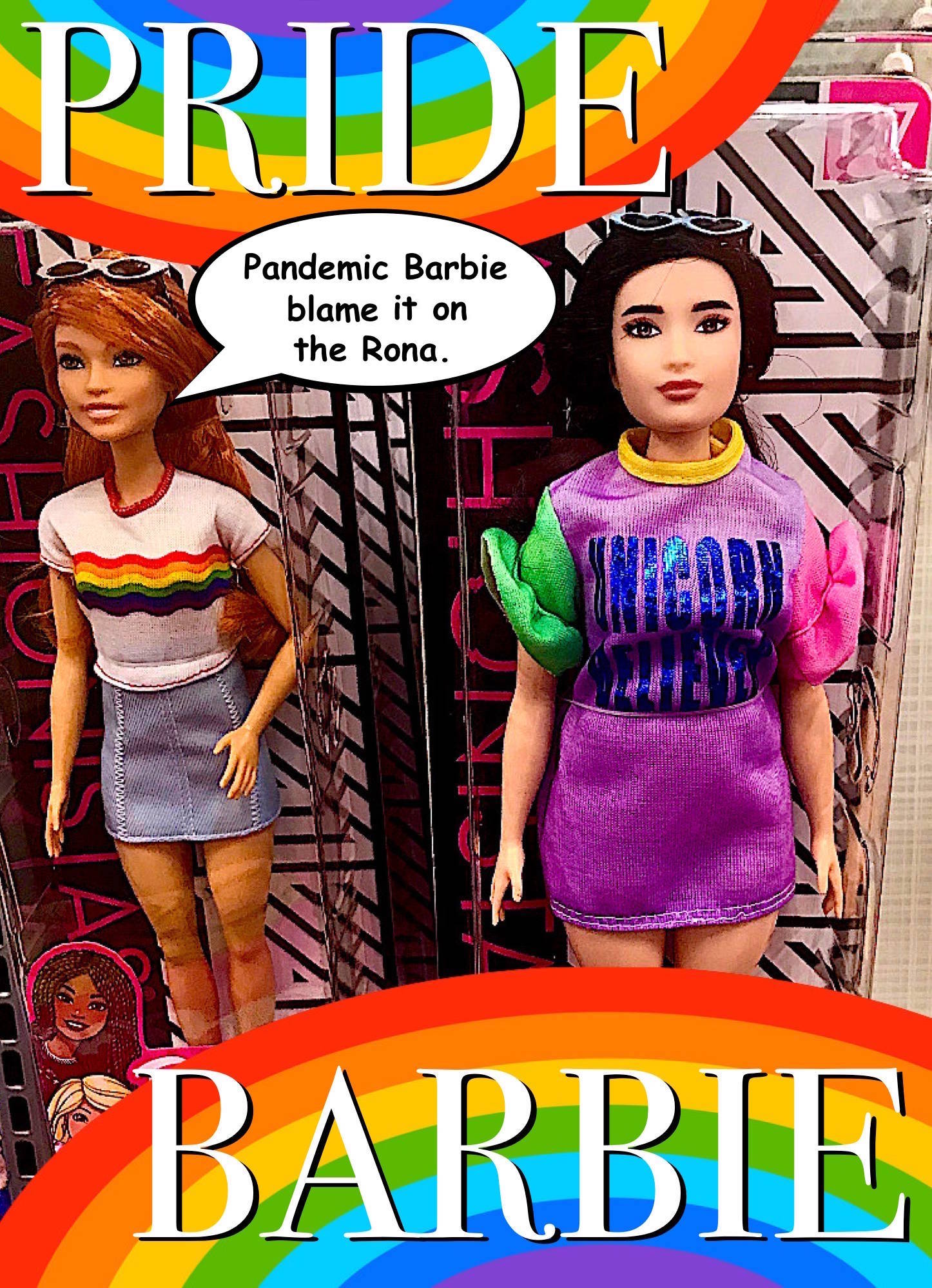 High Quality Pride Barbie Pamdemic Barbie blame it on the Rona Blank Meme Template